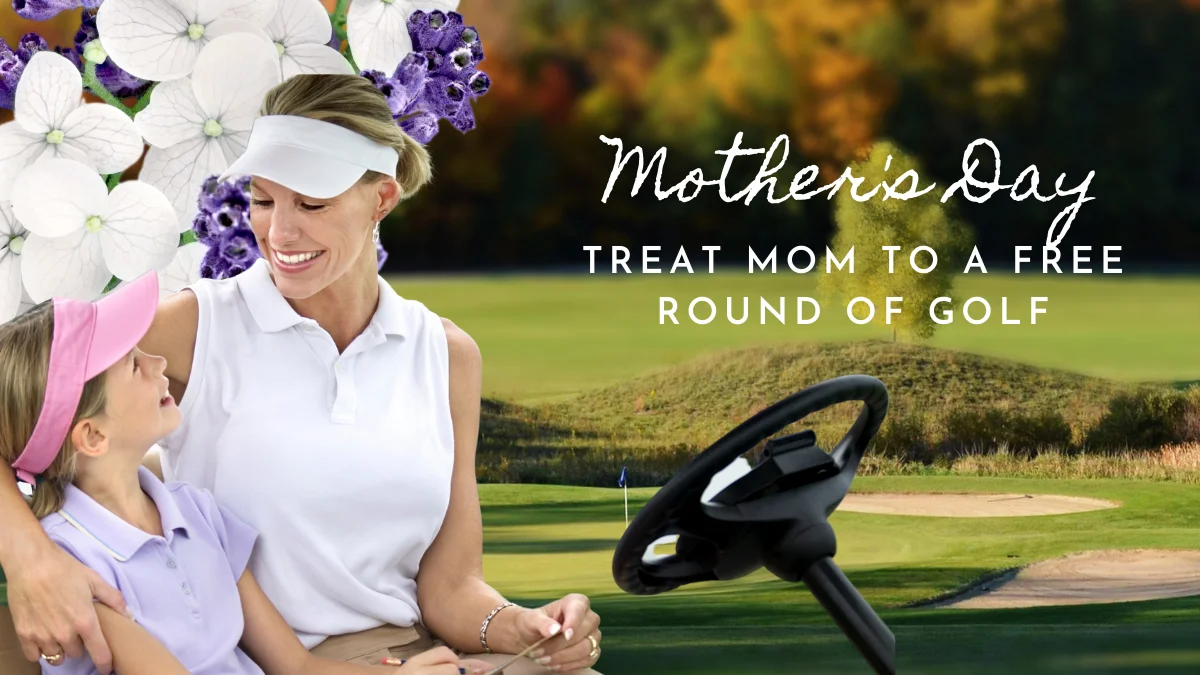Free Greens Fee for Moms on Mother’s Day